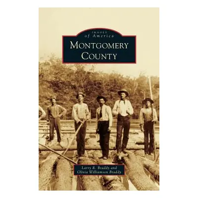 "Montgomery County" - "" ("Braddy Larry Ronald")(Pevná vazba)