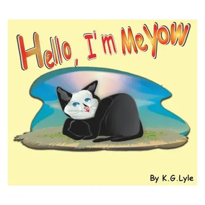 "Hello, I'm Meyow" - "" ("Lyle Kg")(Paperback)