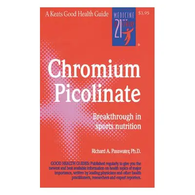 "Chromium Picolinate" - "" ("Passwater Richard")(Paperback)