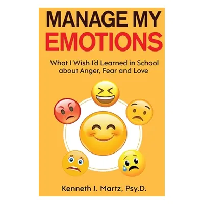 "Manage My Emotions" - "" ("Martz Kenneth")(Pevná vazba)