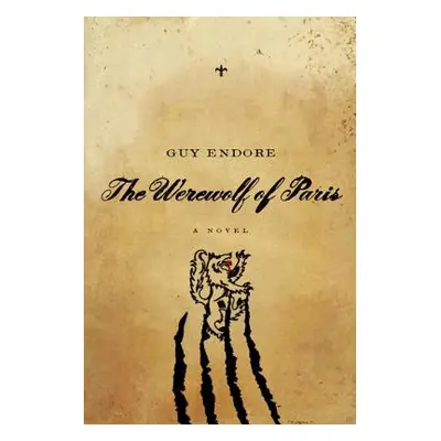 "The Werewolf of Paris" - "" ("Endore Guy")(Paperback)