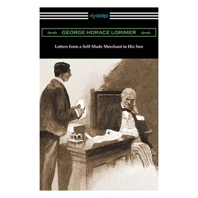 "Letters from a Self-Made Merchant to His Son" - "" ("Lorimer George Horace")(Paperback)