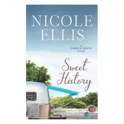 "Sweet History: A Candle Beach Sweet Romance" - "" ("Ellis Nicole")(Paperback)