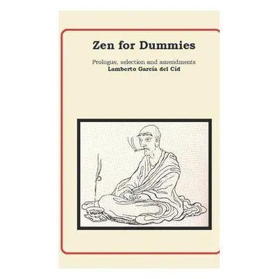 "Zen for Dummies" - "" ("Garca del Cid Lamberto")(Paperback)