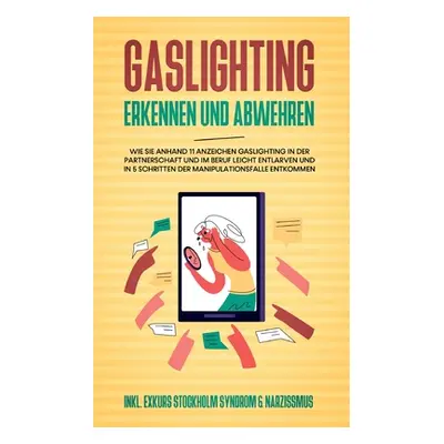 "Gaslighting erkennen und abwehren: Wie Sie anhand 11 Anzeichen Gaslighting in der Partnerschaft