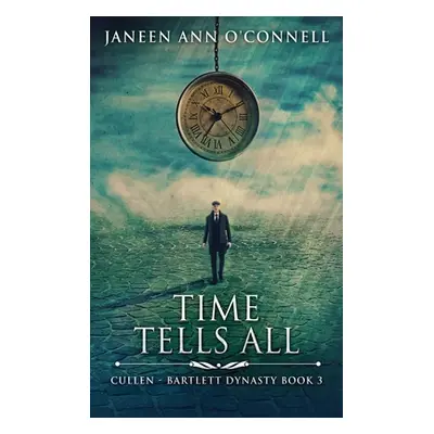 "Time Tells All" - "" ("O'Connell Janeen Ann")(Pevná vazba)