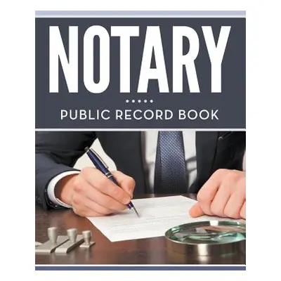 "Notary Public Record Book" - "" ("Speedy Publishing LLC")(Paperback)