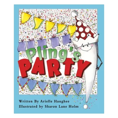 "Pling's Party" - "" ("Haughee Arielle")(Paperback)