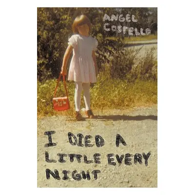 "I Died a Little Every Night" - "" ("Costello Angel")(Paperback)