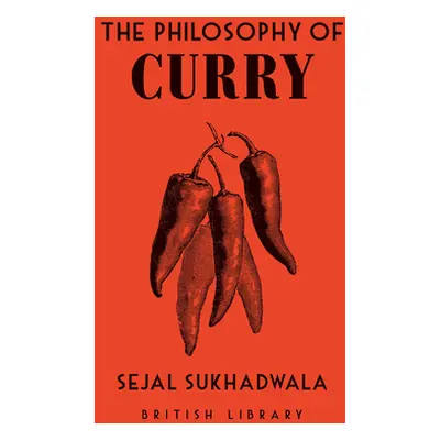 "The Philosophy of Curry" - "" ("Sukhadwala Sejal")(Pevná vazba)