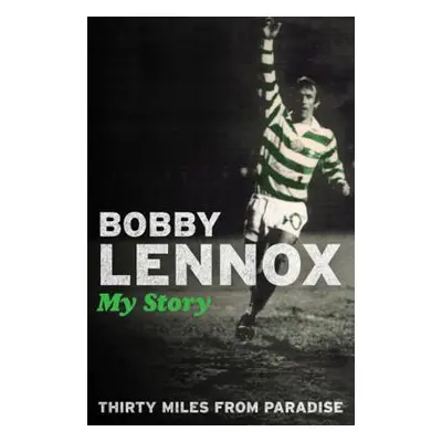 "Thirty Miles from Paradise" - "" ("Lennox Bobby")(Paperback)