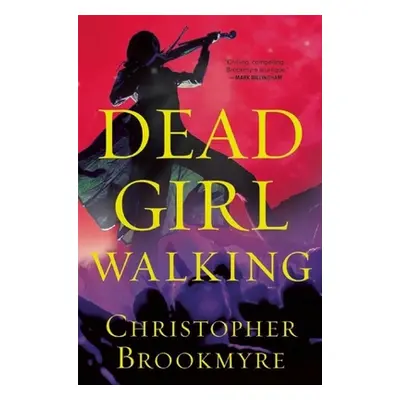 "Dead Girl Walking: A Jack Parlabane Thriller" - "" ("Brookmyre Christopher")(Paperback)