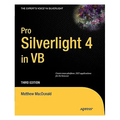 "Pro Silverlight 4 in VB" - "" ("MacDonald Matthew")(Paperback)