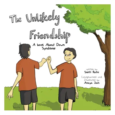 "The Unlikely Friendship: A Book About Down Syndrome" - "" ("Rathi Smriti")(Paperback)