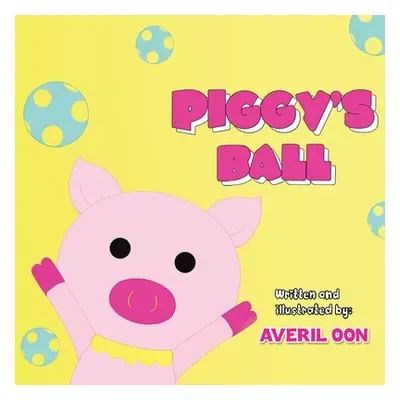 "Piggy's Ball" - "" ("Oon Averil")(Paperback)