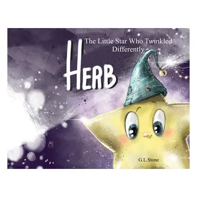 "Herb - The Little Star Who Twinkled Differently" - "" ("Stone G. L.")(Paperback)