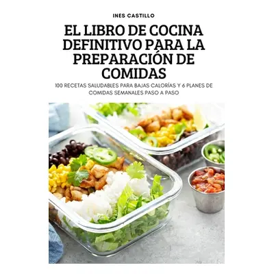 "El Libro de Cocina Definitivo Para La Preparacin de Comidas" - "" ("Ines Castillo")(Paperback)