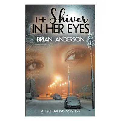 "The Shiver in Her Eyes" - "" ("Anderson Brian")(Paperback)