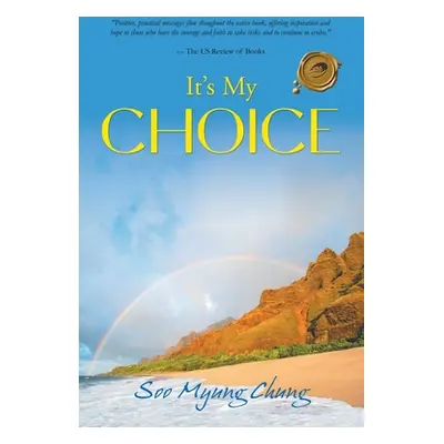 "It's My Choice" - "" ("Chung Soo Myung")(Paperback)