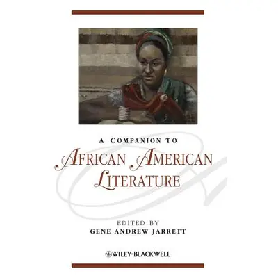 "A Companion to African American Literature" - "" ("Jarrett Gene Andrew")(Paperback)