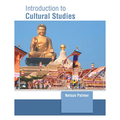 "Introduction to Cultural Studies" - "" ("Palmer Nelson")(Pevná vazba)