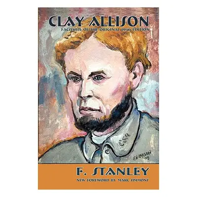 "Clay Allison" - "" ("Stanley F.")(Paperback)