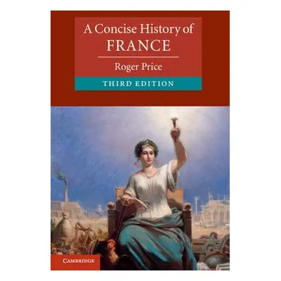 "A Concise History of France" - "" ("Price Roger")(Pevná vazba)