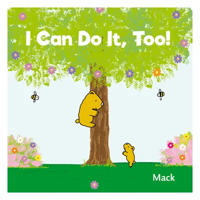 "I Can Do It, Too!" - "" ("Van Gageldonk Mack")(Pevná vazba)