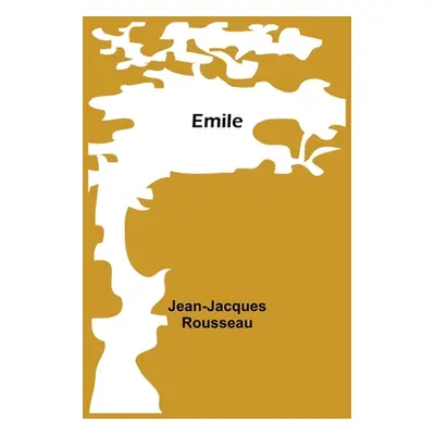 "Emile" - "" ("Rousseau Jean-Jacques")(Paperback)