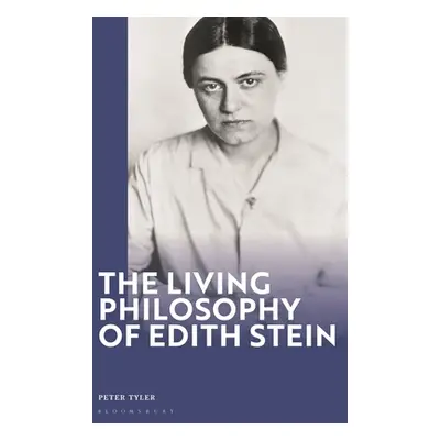 "The Living Philosophy of Edith Stein" - "" ("Tyler Peter")(Pevná vazba)