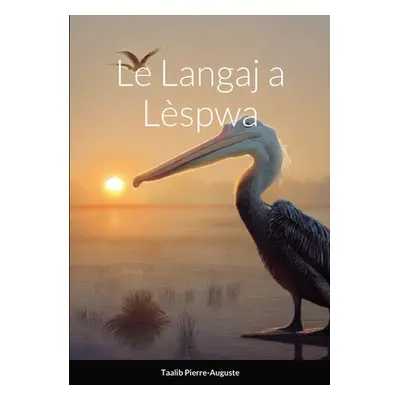 "Le Langaj a Lspwa" - "" ("Pierre-Auguste Taalib")(Paperback)