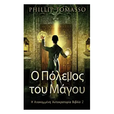 "Ο Πόλεμος του Μάγου" - "" ("Tomasso Phillip")(Pevná vazba)