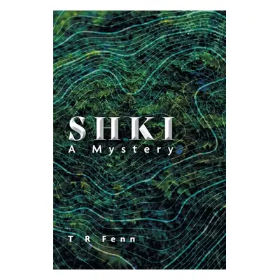 "Shki: A Mystery" - "" ("Fenn T. R.")(Paperback)