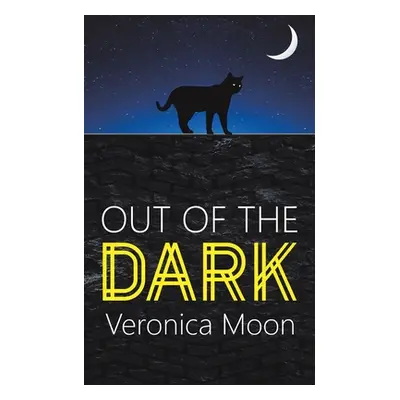 "Out Of The Dark" - "" ("Moon Veronica")(Paperback)