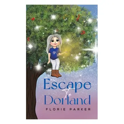 "Escape to Dorland" - "" ("Parker Florie")(Paperback)