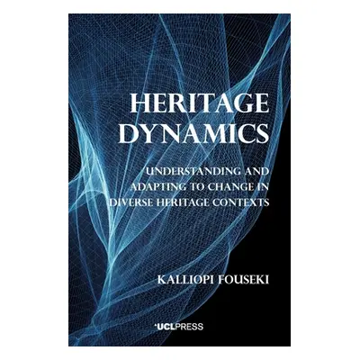 "Heritage Dynamics" - "" ("Fouseki Kalliopi")(Paperback)