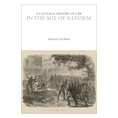 "A Cultural History of Law in the Age of Reform" - "" ("Ward Ian")(Paperback)