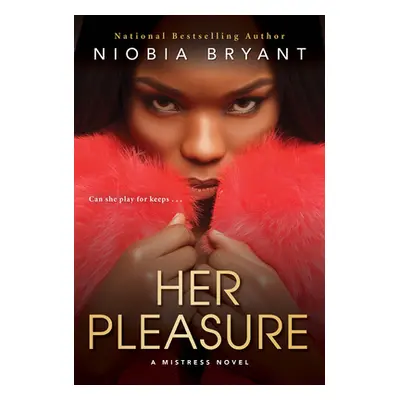 "Her Pleasure: A Mistress Novel" - "" ("Bryant Niobia")(Mass Market Paperbound)