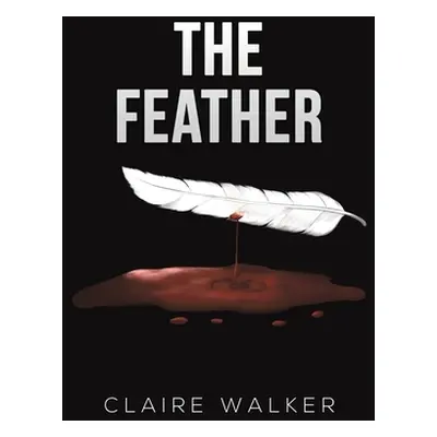 "The Feather" - "" ("Walker Claire")(Paperback)