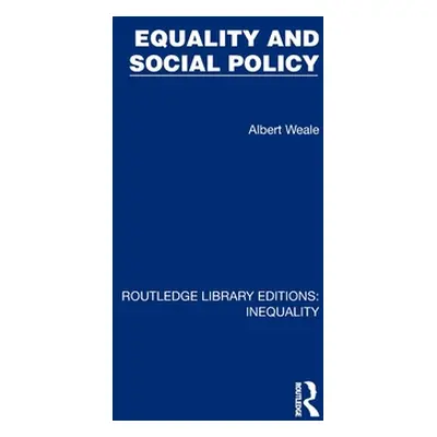 "Equality and Social Policy" - "" ("Weale Albert")(Pevná vazba)