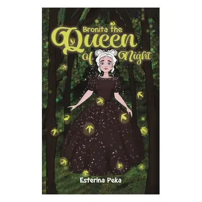 "Bronita the Queen of Night" - "" ("Peka Esterina")(Pevná vazba)