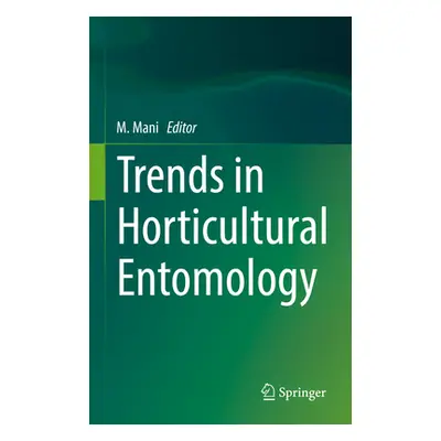 "Trends in Horticultural Entomology" - "" ("Mani M.")(Pevná vazba)