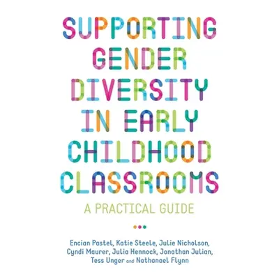 "Supporting Gender Diversity in Early Childhood Classrooms: A Practical Guide" - "" ("Nicholson 