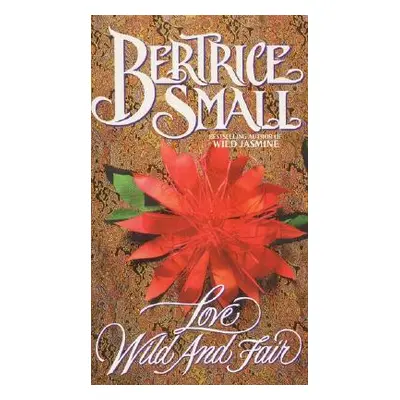 "Love Wild and Fair" - "" ("Small Bertrice")(Mass Market Paperbound)