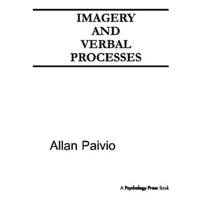 "Imagery and Verbal Processes" - "" ("Paivio A.")(Pevná vazba)