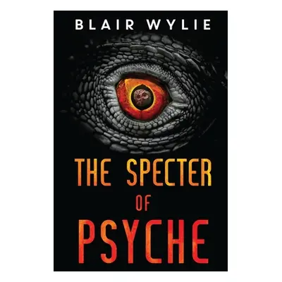 "The Specter of Psyche" - "" ("Wylie Blair")(Paperback)