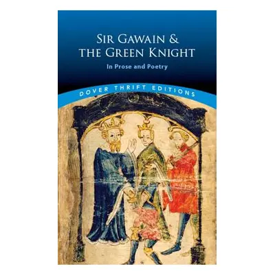 "Sir Gawain and the Green Knight: In Prose and Poetry" - "" ("Weston Jessie L.")(Paperback)