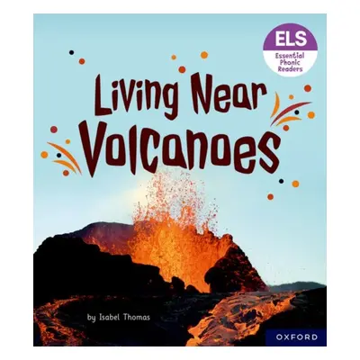 "Essential Letters and Sounds: Essential Phonic Readers: Oxford Reading Level 6: Living Near Vol