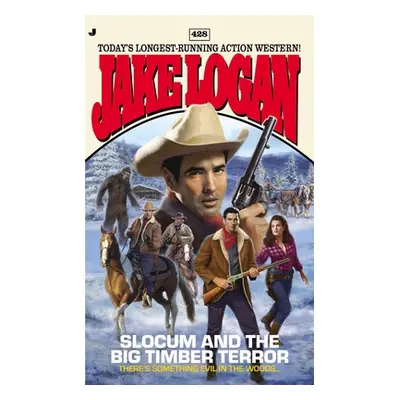 "Slocum and the Big Timber Terror" - "" ("Logan Jake")(Mass Market Paperbound)