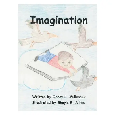 "Imagination" - "" ("Mullenaux Clancy L.")(Pevná vazba)